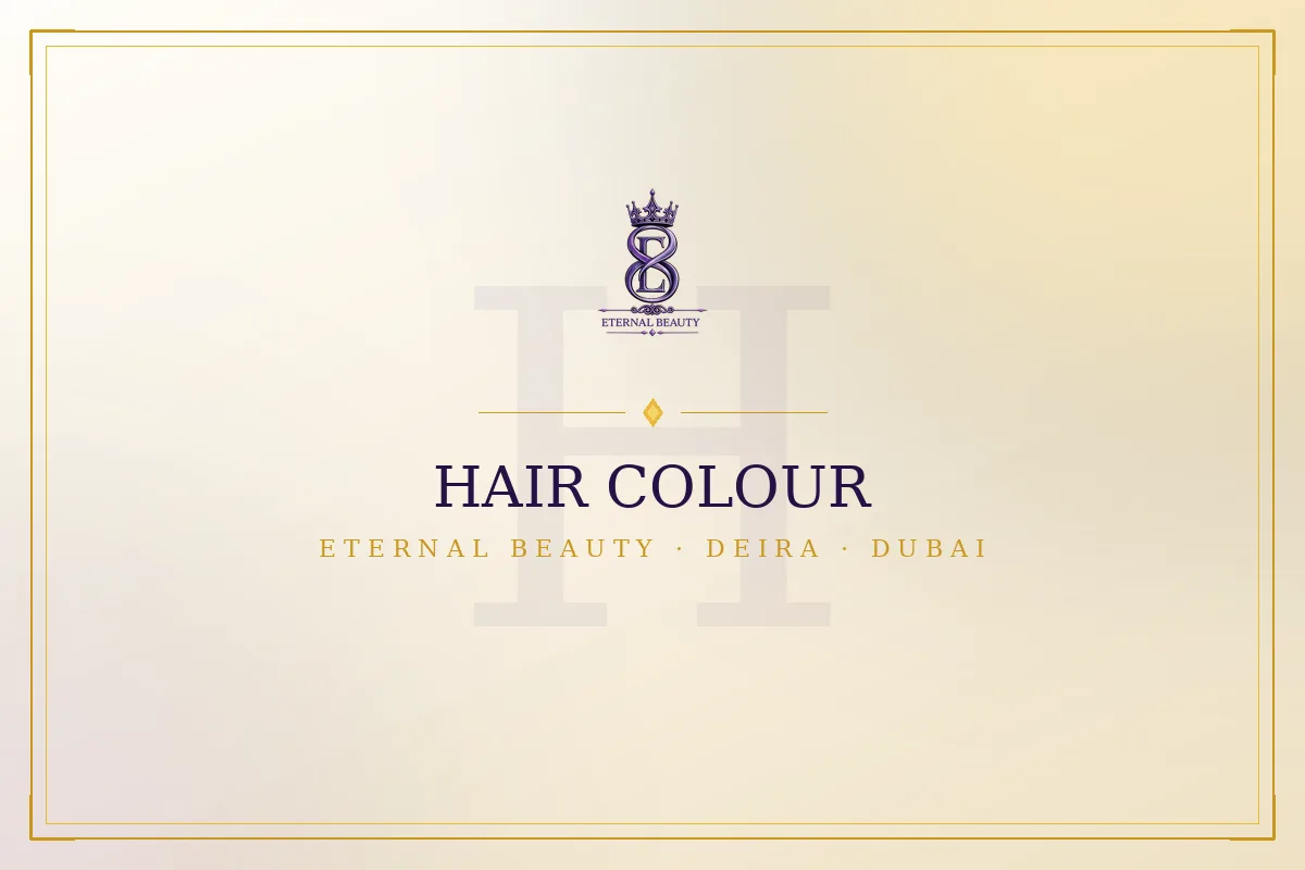 Hair Colour at Eternal Beauty ladies salon Deira