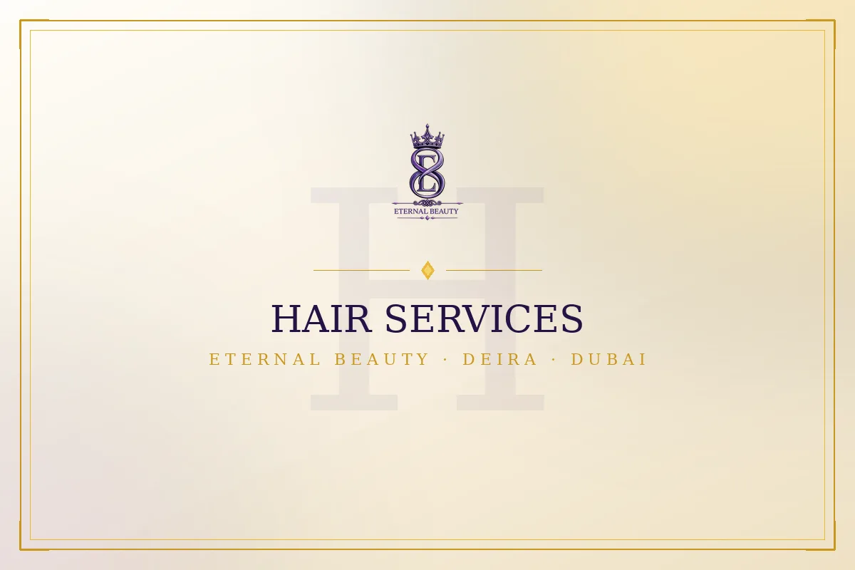 Hair at Eternal Beauty ladies salon Deira