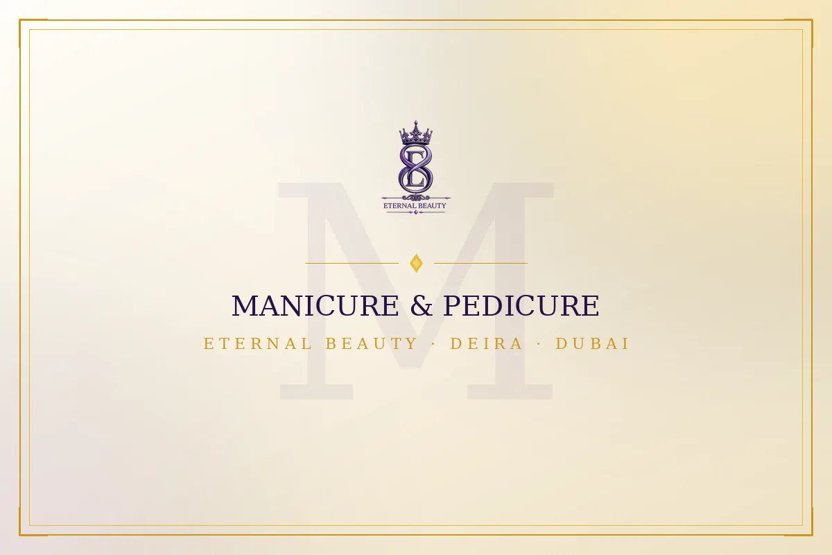 Manicure & Pedicure at Eternal Beauty ladies salon Deira